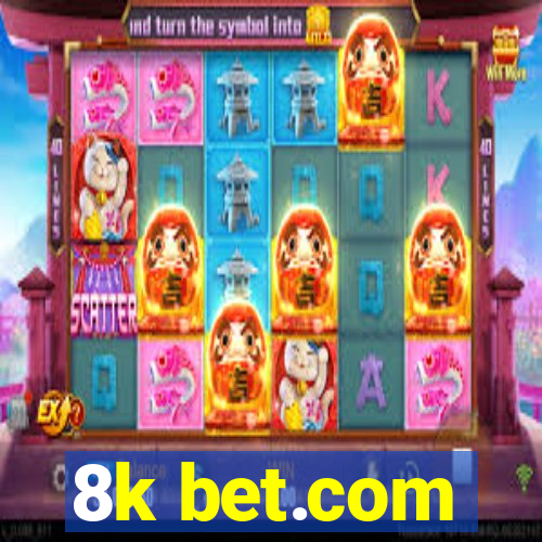 8k bet.com